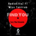 RadioKillaZ Feat Miss Tantrum - Find You