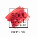 Soulcall feat. Josiah Ruff - Pretty Girl (Instrumental Mix)
