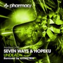 Seven Ways & Hopeku - Undead