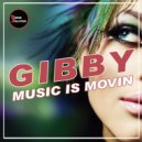 Gibby - Music Is Movin (Original Mix)