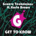 Groove Technicians Ft Karla Brown - Get To Know (Instrumental Mix)