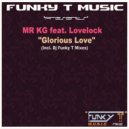 MR KG feat. Lovelock - Glorious Love (DJ Funky T\'s Deep Glory Mix)