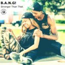 B.A.N.G! - Stronger Than That (Instrumental)