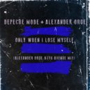 Depeche Mode - Only When I Lose Myself