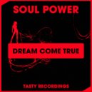 Soul Power - Dream Come True (Dub Mix)