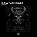 Raw Vandalz - Reborn