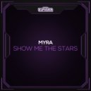 MYRA - Show Me The Stars