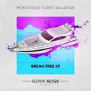 Monoteq, Vicent Ballester - It\'s Like That (Original Mix)