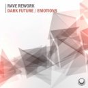 Rave Rework - Emotions (Original Mix)