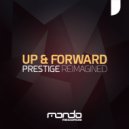 Up & Forward - Prestige
