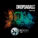 DropDaBass - Tech Up!