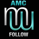 AMC - Follow (Original Mix)