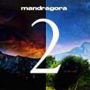 Mandragora - It Might Have Been