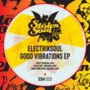 Electriksoul - Good Vibrations