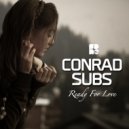 Conrad Subs - Ready For Love