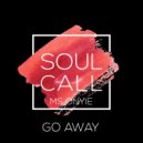 Soulcall feat. Ms Onyie - Go Away