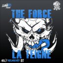 La Teigne - The Force