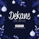 Dekane - Lose The Plot