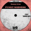 Danny Cruz - Funky Madness
