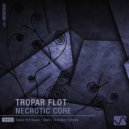 Tropar Flot - Necrotic Core