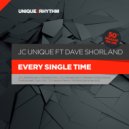 JC Unique ft. Dave Shorland - Every Single Time