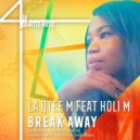 La Qtee M presents Holi M - Break Away (Wax & Loe Afstro Dub Remix)