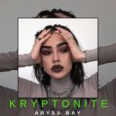 Abyss Bay - Kryptonite