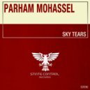Parham Mohassel - Sky Tears