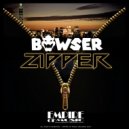 Bowser - Zipper