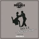 HO.LE - Funk Your Steps (Radio Edit)