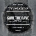 Dolby D - Save The Rave (Hell Driver Remix)