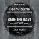 Dolby D - Save The Rave