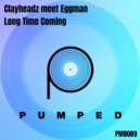 Clayheadz Meet Eggman - Long Time Coming