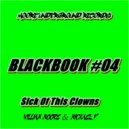 BLACKBOOK 04 : Sick Of This Clowns - Jungle Ride (W\'s 909 Mix)