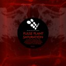 Pulse Plant - Saturation (Von Pixel Remix)