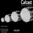 Calcast - Drummin