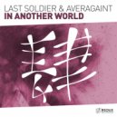 Last Soldier & Averagaint - In Another World