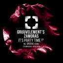 GruuvElement's, Zamoras - It's Party Time