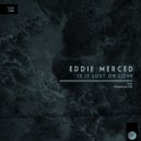 Eddie Merced - Searching for a Planet