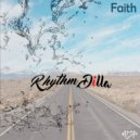 Rhythm Dilla - Faith