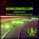 Kohlenkeller - Music Dream (Original Mix)