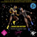 Binomio & Esteban Lopez Feat. Soraya - Share Our History (Leo Blanco & Rafha Madrid Remix)