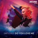 Dirty Fruit - Do You Love Me (Extended Mix)