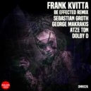 Frank Kvitta - Be Effected (Dolby D Remix)