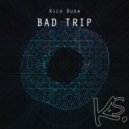 Rico Buda - Bad Trip (Original Mix)