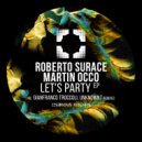 Roberto Surace, Martin Occo - Let's Party