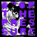 Claptone, Mylo - Drop The Pressure