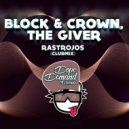 Block & Crown, The Giver - Rastrojos