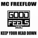 MC Freeflow - Keep Your Head Dowm