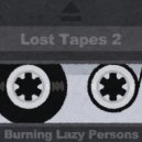 Burning Lazy Persons - Viscious Curious